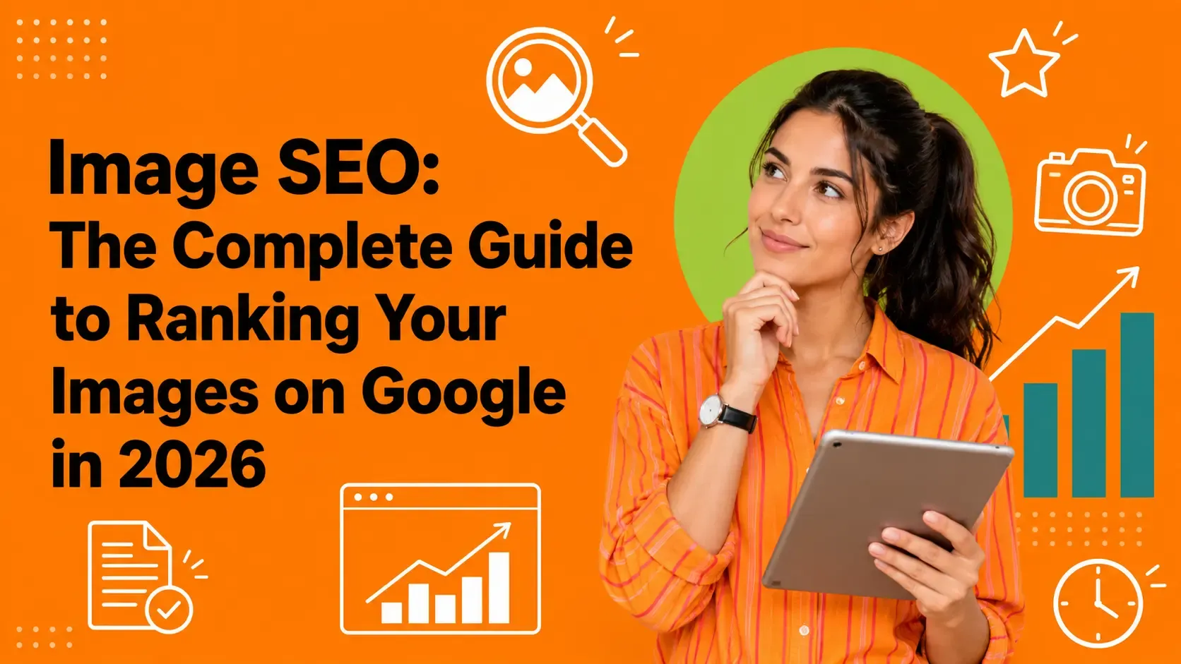 Image SEO: The Complete Guide to Ranking Your Images on Google in 2026